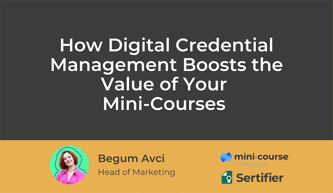 How Digital Credential Management Boosts the Value of Your Mini-Courses