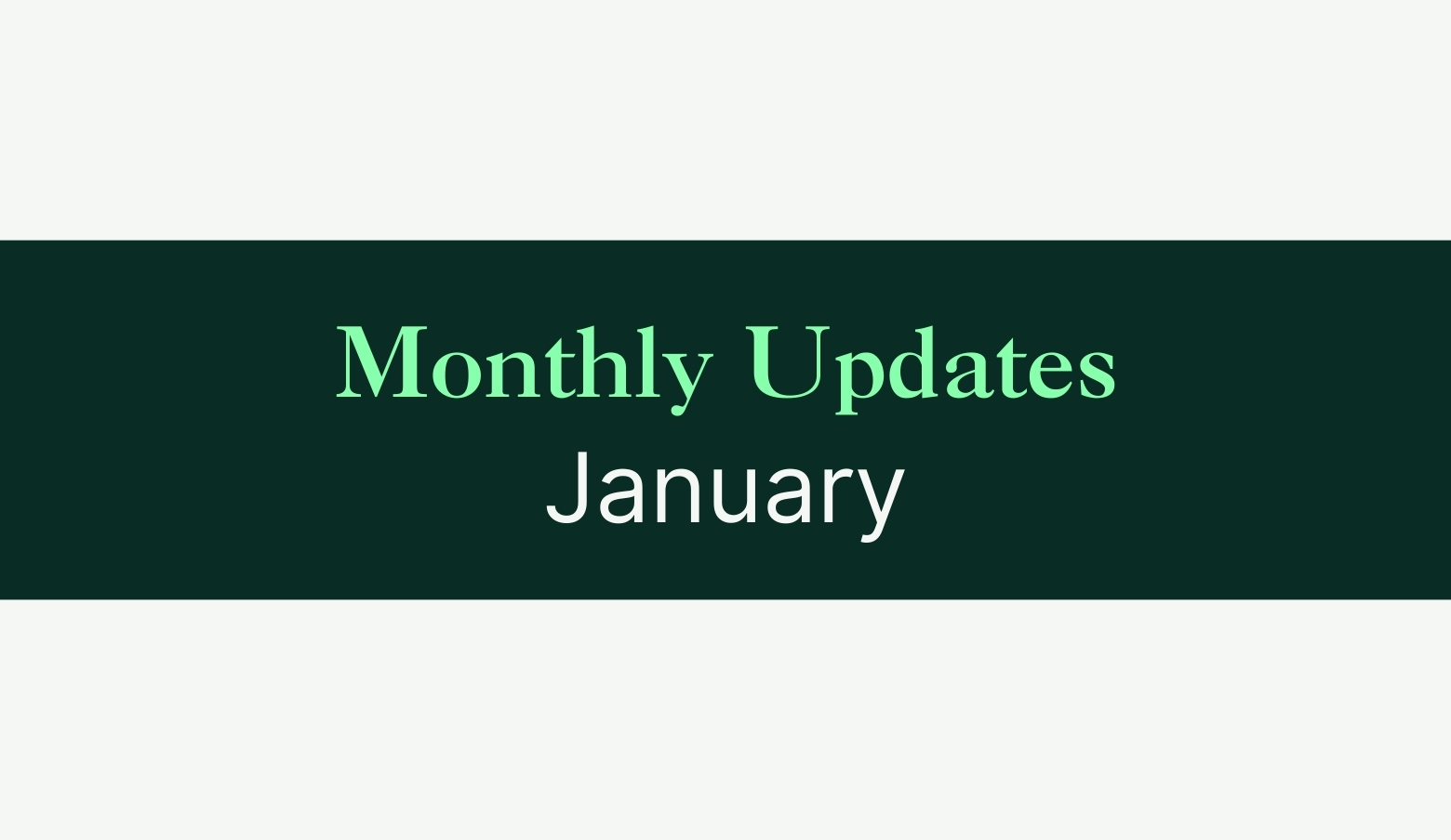 January Updates