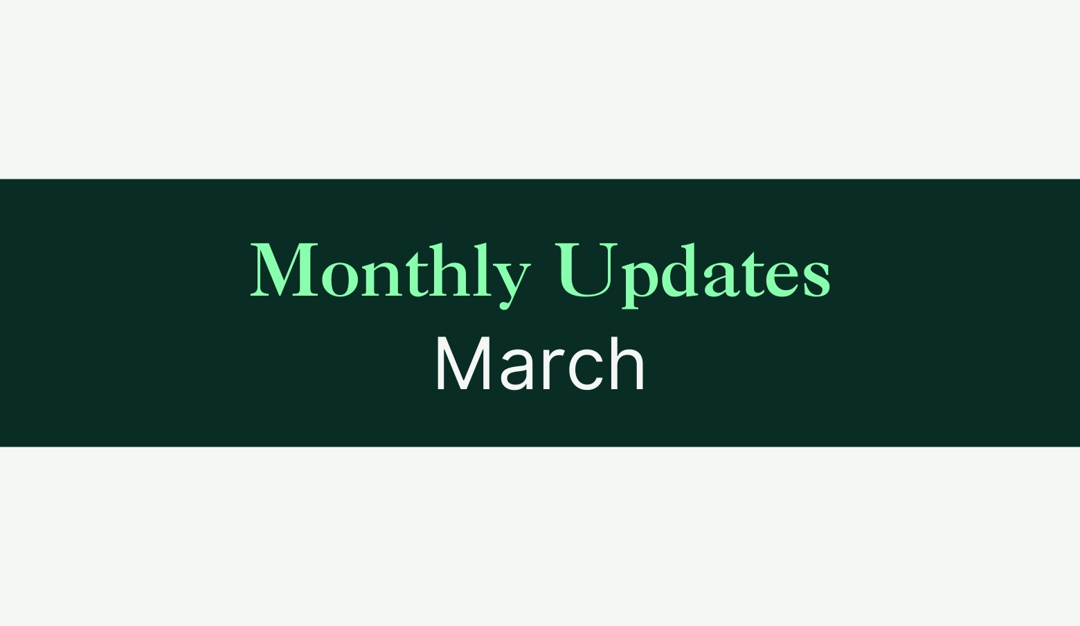Monthly Updates March