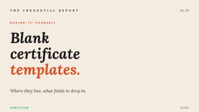 Blank certificate template: where to find them and 5 fields to plan first 6 Editorial cover: blank certificate templates. Where they live, what fields to drop in. The Credential Report No. 25