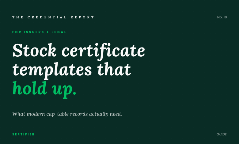 Editorial cover with dark background: stock certificate templates that hold up. What modern cap-table records actually need. The Credential Report No. 19